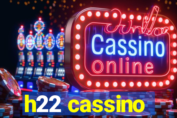 h22 cassino